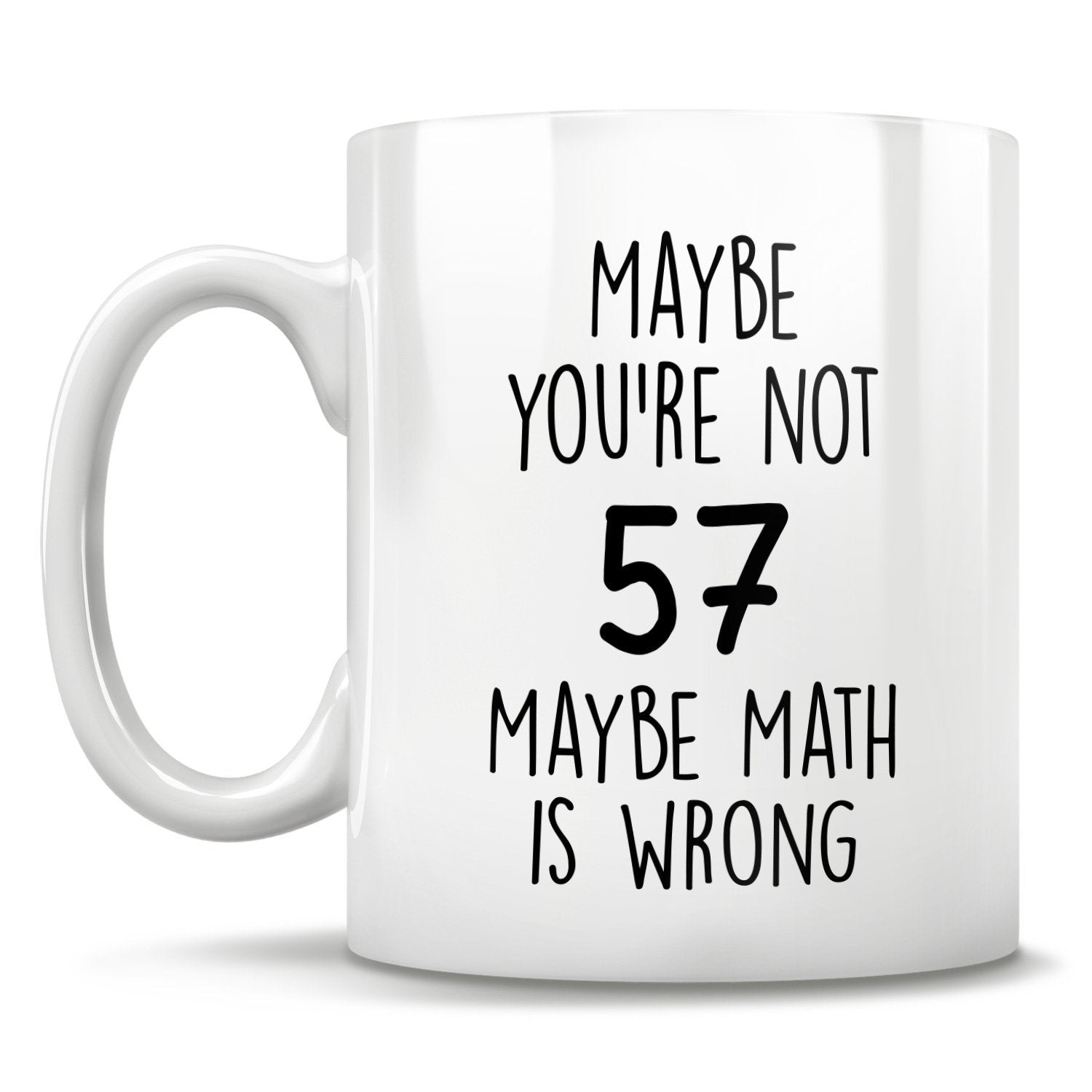 Funny 57 Age Birthday gift mug cup - Personalized Cup